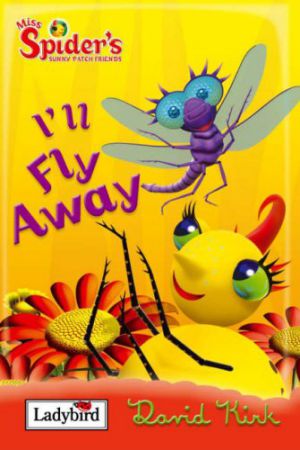 Miss Spider's- I`ll Fly Away (Book 2)